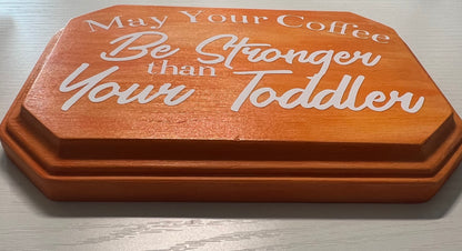 Toddler vs Coffee wall decor